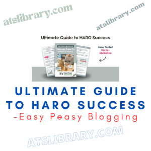 Easy Peasy Blogging – Ultimate Guide to HARO Success