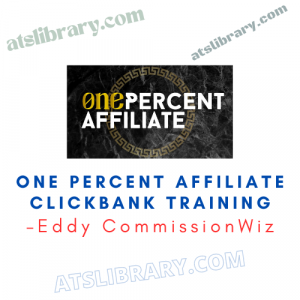 Eddy CommissionWiz – One Percent Affiliate Clickbank Training