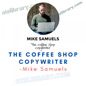 Mike Samuels – The Coffee Shop Copywriter