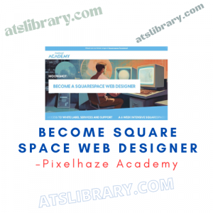 Pixelhaze Academy – Become Square Space Web Designer