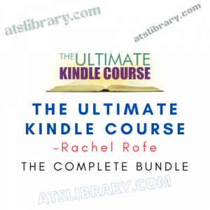 Rachel Rofe – The Ultimate Kindle Course