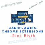 Rick Blyth – Cashflowing Chrome Extensions