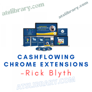 Rick Blyth – Cashflowing Chrome Extensions