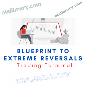 Trading Terminal – Blueprint to Extreme Reversals