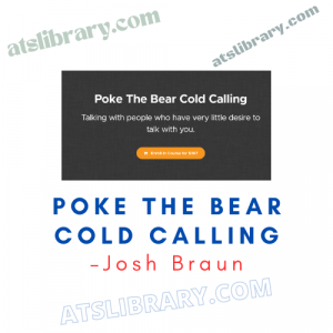 Josh Braun – Poke the Bear Cold Calling