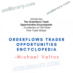 Michael Valtos – Orderflows Trader Opportunities Encyclopedia