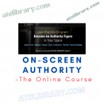 On-Screen Authority – The Online Course