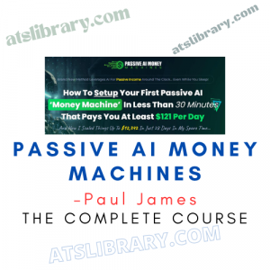 Paul James – Passive AI Money Machines