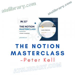 Peter Kell – The Notion Masterclass