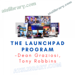 Dean Graziosi, Tony Robbins – The Launchpad Program