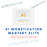 Roland Frasier – AI Monetization Mastery Elite