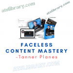 Tanner Planes – Faceless Content Mastery