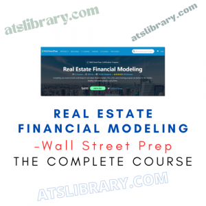 Wall Street Prep – Real Estate Financial Modeling