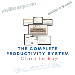 Clare Le Roy – The Complete Productivity System