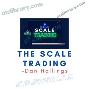 Dan Hollings – The Scale Trading