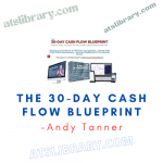 Andy Tanner – The 30-Day Cash Flow Blueprint