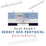 BowTiedTetra – Reddit SEO Protocol – Rank Reddit