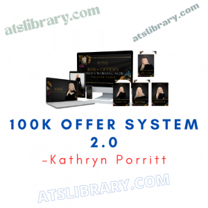 Kathryn Porritt – 100K Offer System 2.0