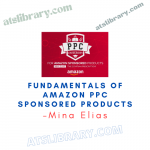 Mina Elias – Fundamentals of Amazon PPC Sponsored Products