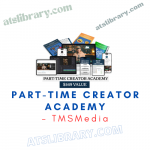 Part-Time Creator Academy – TMSMedia