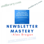 Alex Brogan – Newsletter Mastery