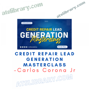 Carlos Corona Jr – Credit Repair Lead Generation Masterclass