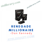 Dan Kennedy – Renegade Millionaire