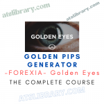 FOREXIA- Golden Eyes – Golden Pips Generator