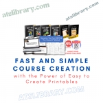 Fast and Simple Course Creation with the Power of Easy to Create Printables