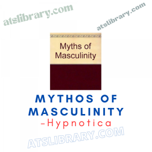 Hypnotica – Mythos of Masculinity