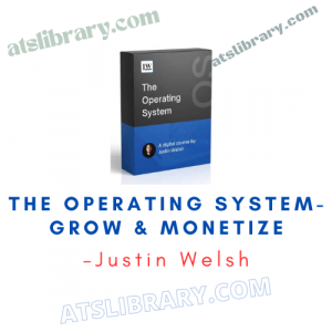 Justin Welsh – The Operating System-Grow & Monetize