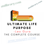 Leo Gura – Ultimate Life Purpose