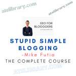 Mike Futia – Stupid Simple Blogging