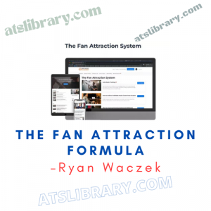 Ryan Waczek – The Fan Attraction Formula