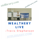 Travis Stephenson – Wealthery Live