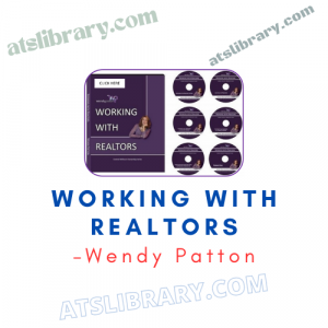 Wendy Patton – Working with Realtors