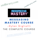 Dylan Gigliotti – Messaging Mastery Course