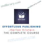 Harlan Kilstein – Effortless Publishing