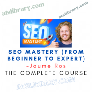 Jaume Ros – SEO Mastery (From Beginner to Expert)