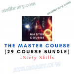 Sixty Skills – THE MASTER COURSE (29 Course Bundle)