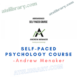 Andrew Menaker – Self-Paced Psychology Course