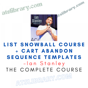 Ian Stanley – List Snowball Course + Cart Abandon Sequence Templates