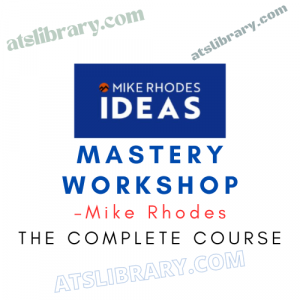 Mike Rhodes – Mastery Workshop