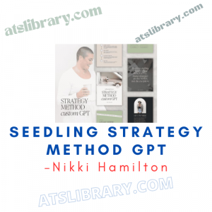 Nikki Hamilton – Seedling Strategy Method GPT