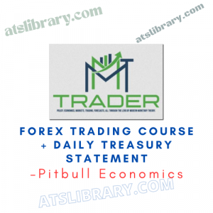 Pitbull Economics – Forex Trading Course + Daily Treasury Statement