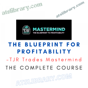 TJR Trades Mastermind – The Blueprint For Profitability