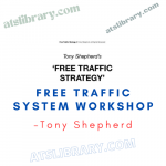 Tony Shepherd – Free Traffic System Workshop