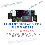 AI Masterclass For Filmmakers, By Filmmakers - Take your Filmmaking to the Next Level!