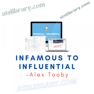 Alex Tooby – Infamous to Influential