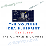 Dar Lucey – The YouTube Idea Blueprint